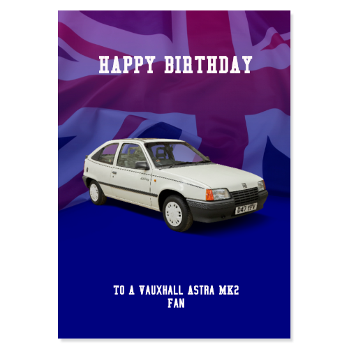 Vauxhall Astra MK2 Birthday Card