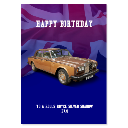 Rolls Royce Silver Shadow Birthday Card