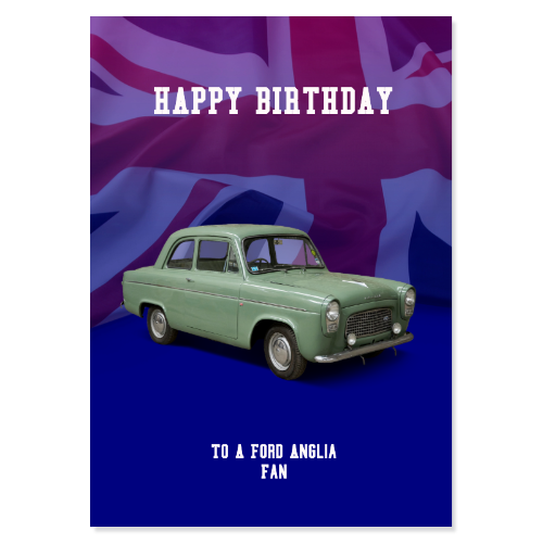 Ford Anglia Birthday Card